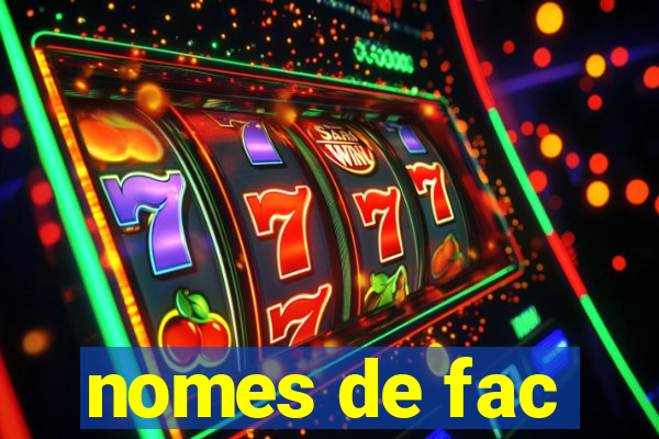 nomes de fac